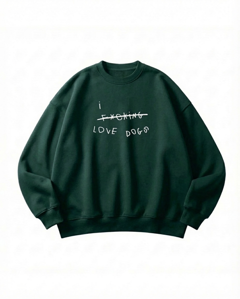 I F*CKING LOVE DOGS (CENSORED)