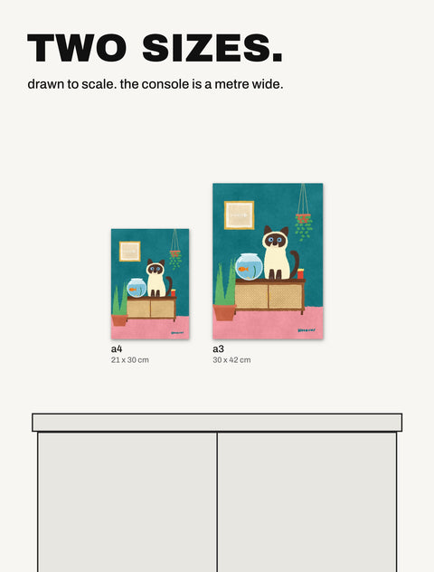 The Siamese by the Fishbowl poster in both sizes, A4 and A3, drawn to scale over a one metre console