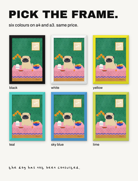 The Pug at the Table poster shown in all six frame colours: black, white, yellow, teal, sky blue, lime