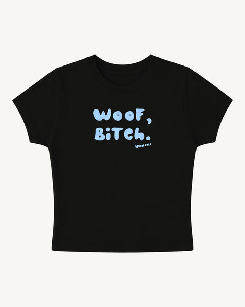 Black baby tee with 'Woof, Bitch.' baby blue bubble letter print and a small Hoomans signature, front flat lay, Hoomans India