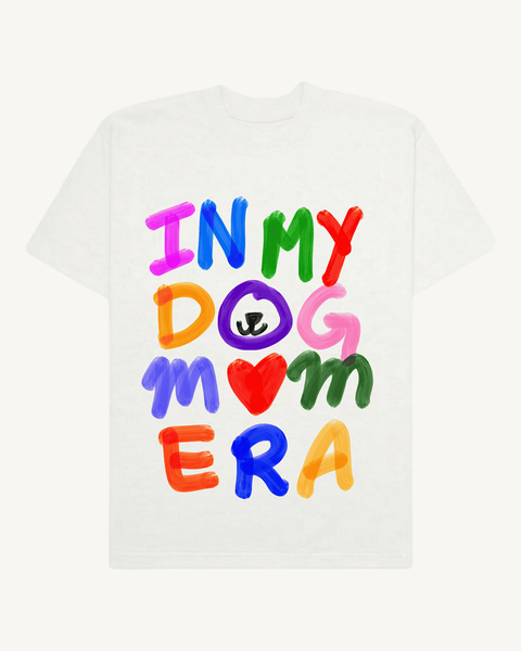 IN MY DOG MOM ERA